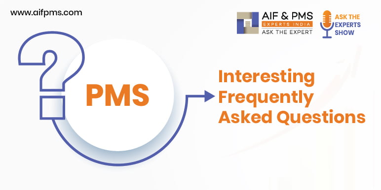 PMS FAQ - AIF & PMS