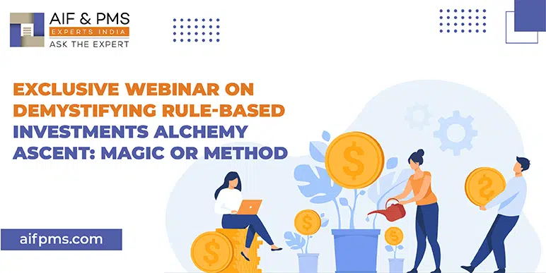 Exclusive Webinar on Demystifying Rule-Based Investments Alchemy Ascent: Magic or Method