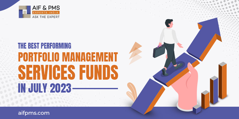 The Best Performing Portfolio Management Services Funds in July 2023